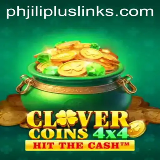 CloverCoins4x4: Embark on a Strategic Adventure with PHJILI PLUS