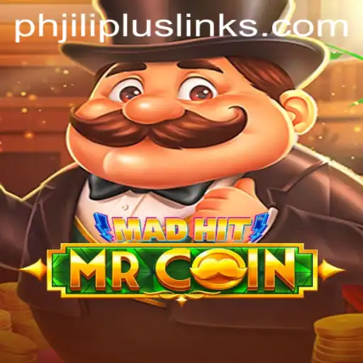 Discover the Thrills of MadHitMrCoin: A Guide to PHJILI PLUS
